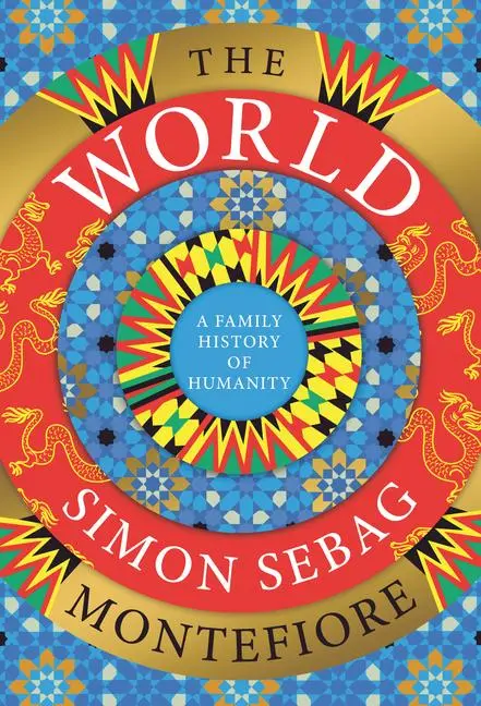 Cover: 9780525659532 | The World | A Family History of Humanity | Simon Sebag Montefiore