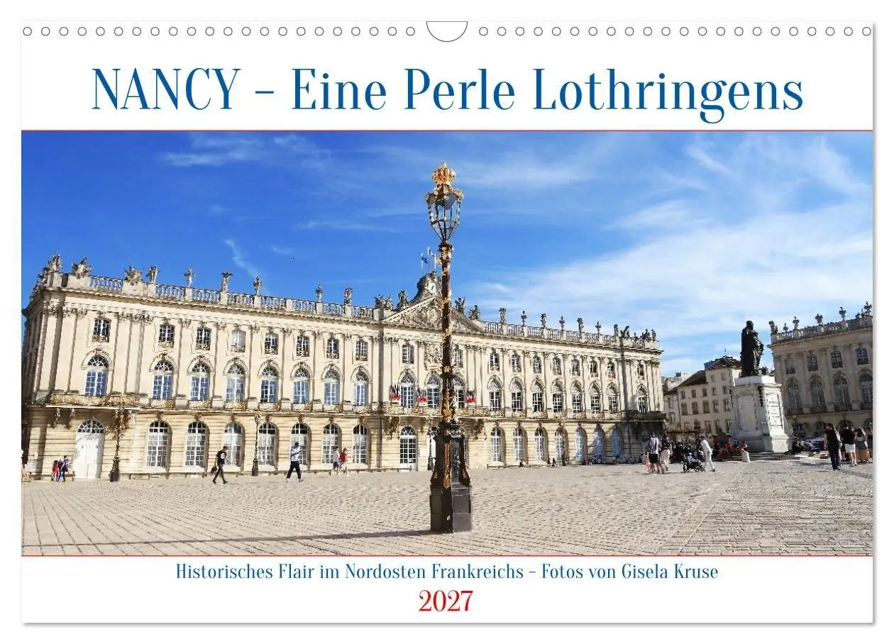 Cover: 9783594289532 | Nancy - Eine Perle Lothringens (Wandkalender 2027 DIN A3 quer),...