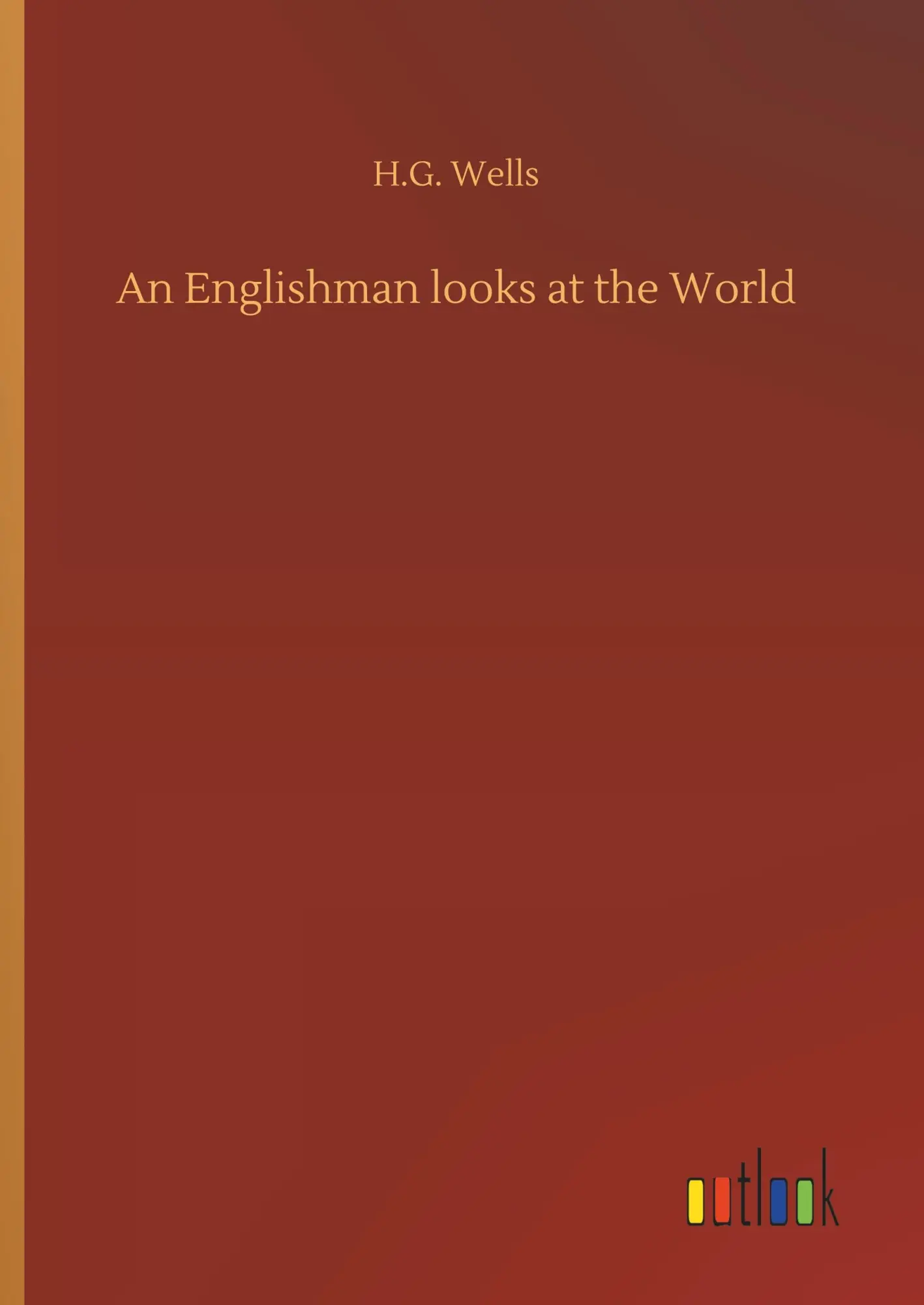 Cover: 9783732649532 | An Englishman looks at the World | H. G. Wells | Buch | 228 S. | 2018