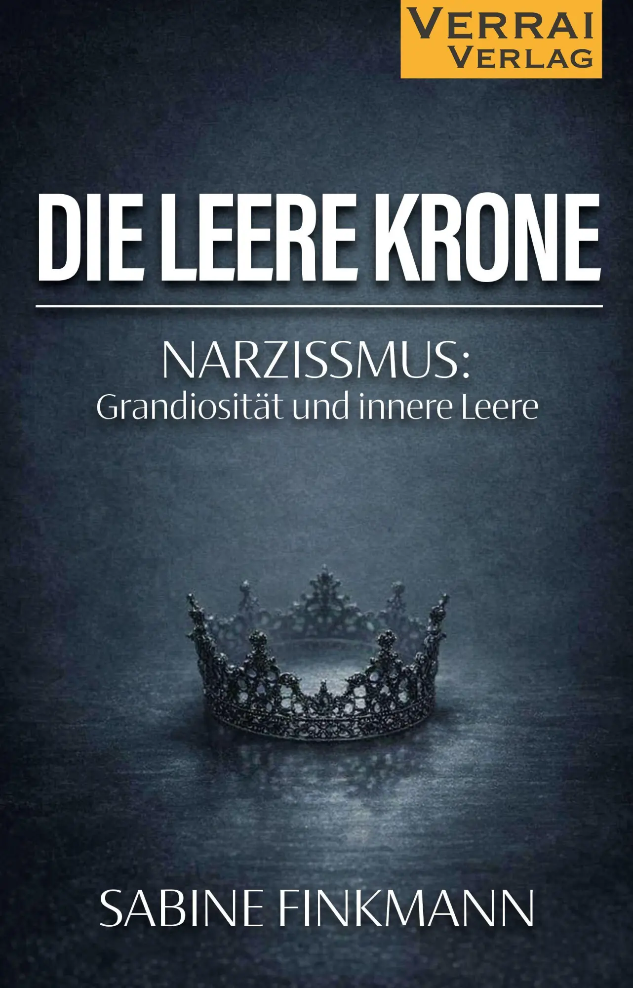 Cover: 9783910919532 | Die leere Krone | Narzissmus: Grandiosität und innere Leere | Finkmann