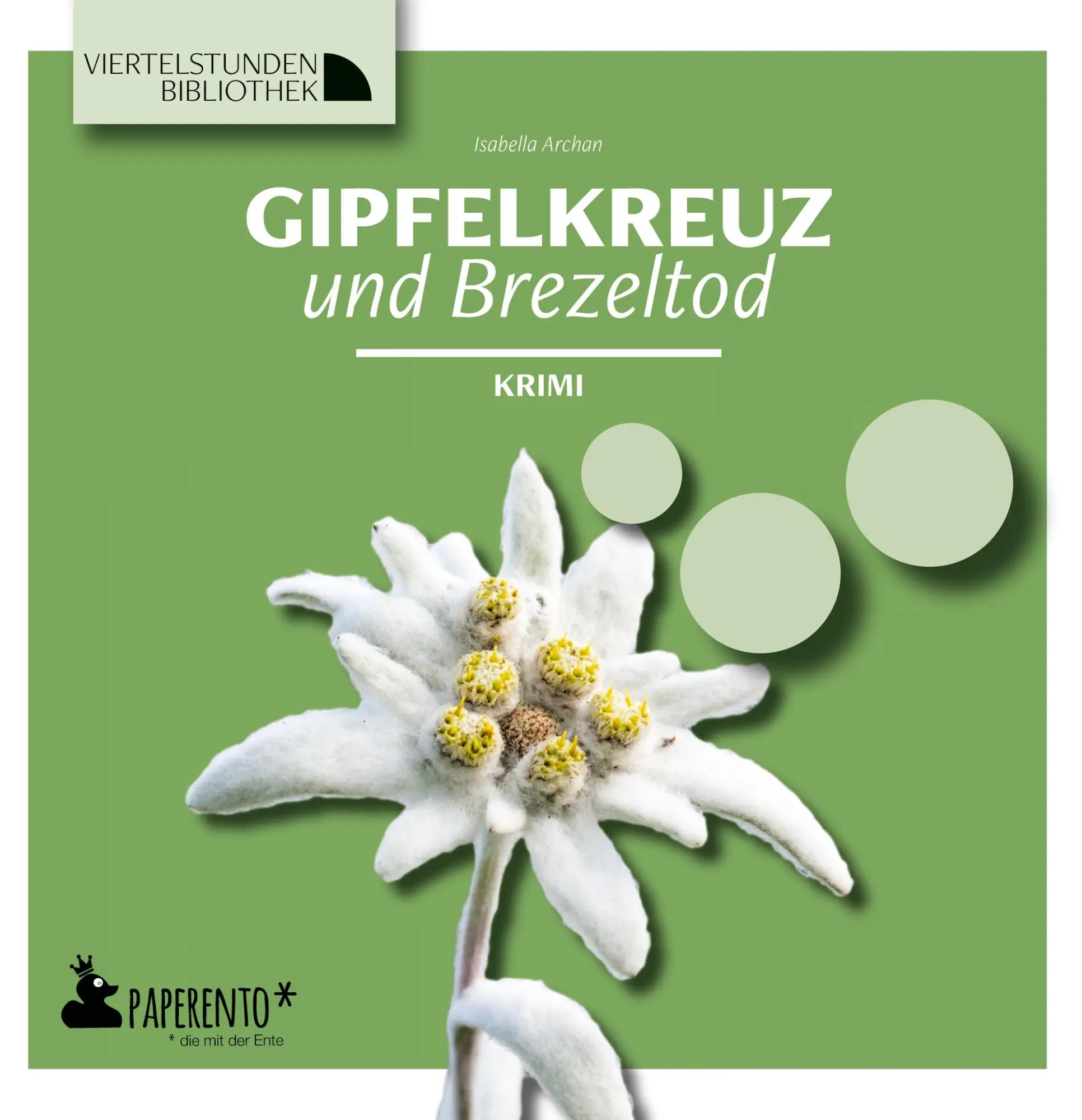 Cover: 9783947409532 | Gipfelkreuz und Brezeltod | Isabella Archan | Buch | 48 S. | Deutsch