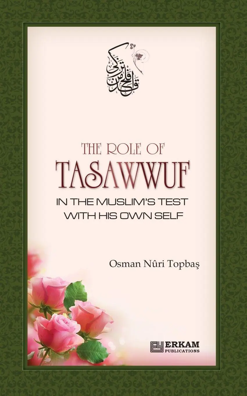 Cover: 9789944839532 | The Role of Tasawwuf in the Muslim's Test with his own self | Topba¿