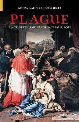 Cover: 9780752429632 | Plague | Black Death and Pestilence in Europe | William Naphy (u. a.)
