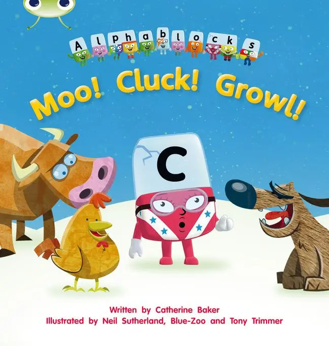 Cover: 9781408279632 | Bug Club Phonics - Phase 3 Unit 10: Alphablocks Moo! Cluck! Growl!