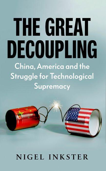 Cover: 9781787389632 | The Great Decoupling | Nigel Inkster | Taschenbuch | Englisch | 2023