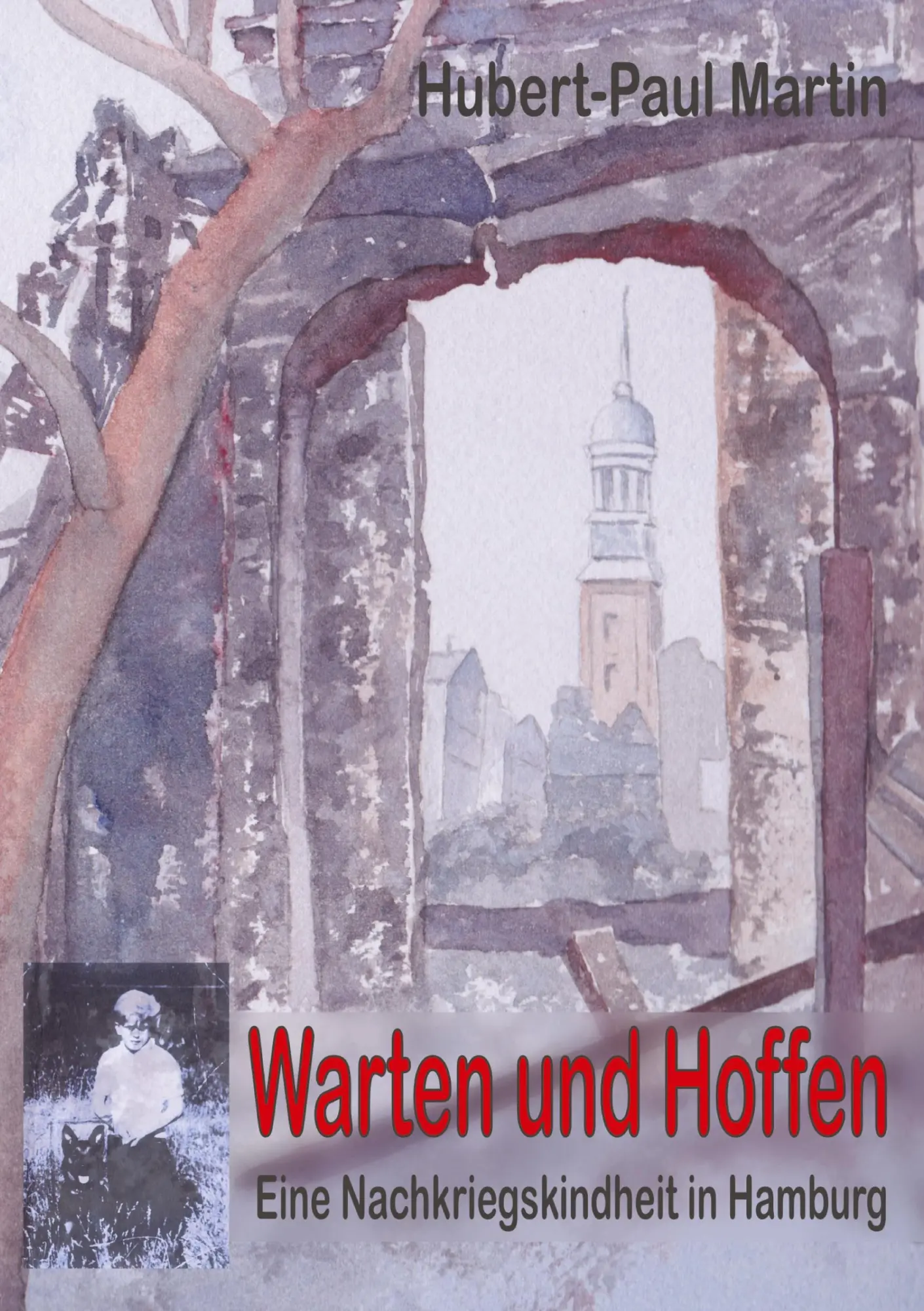 Cover: 9783347839632 | Warten und Hoffen | Eine Nachkriegskindheit in Hamburg | Martin | Buch