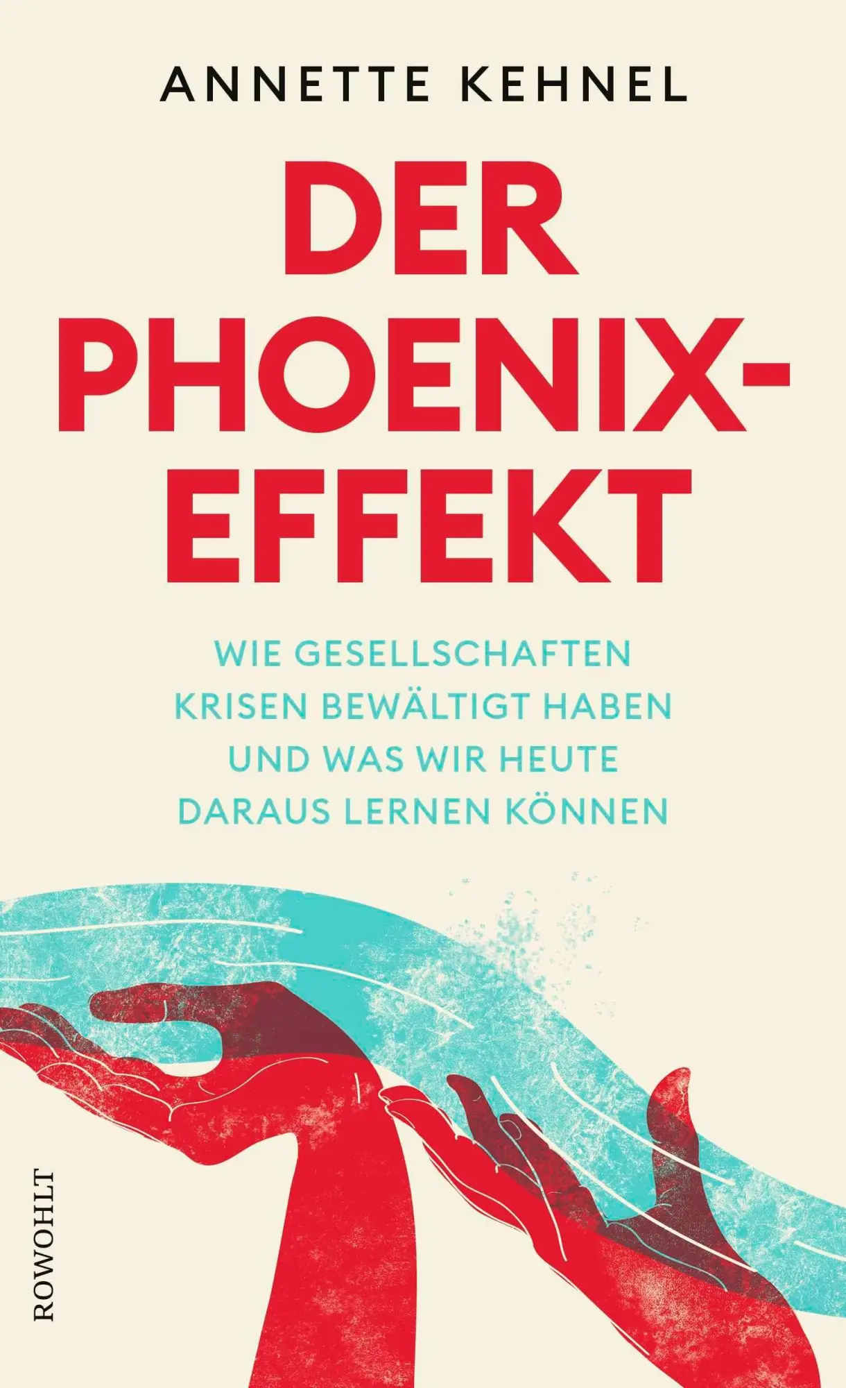 Der Phoenix-Effekt: Wie Gesellschaften Krisen bewältigt haben und was wir heute daraus lernen können - Neu
