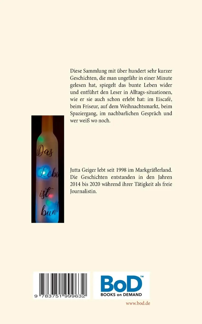 Rückseite: 9783751999632 | Das Leben ist bunt | Minutengeschichten aus dem Markgräflerland | Buch