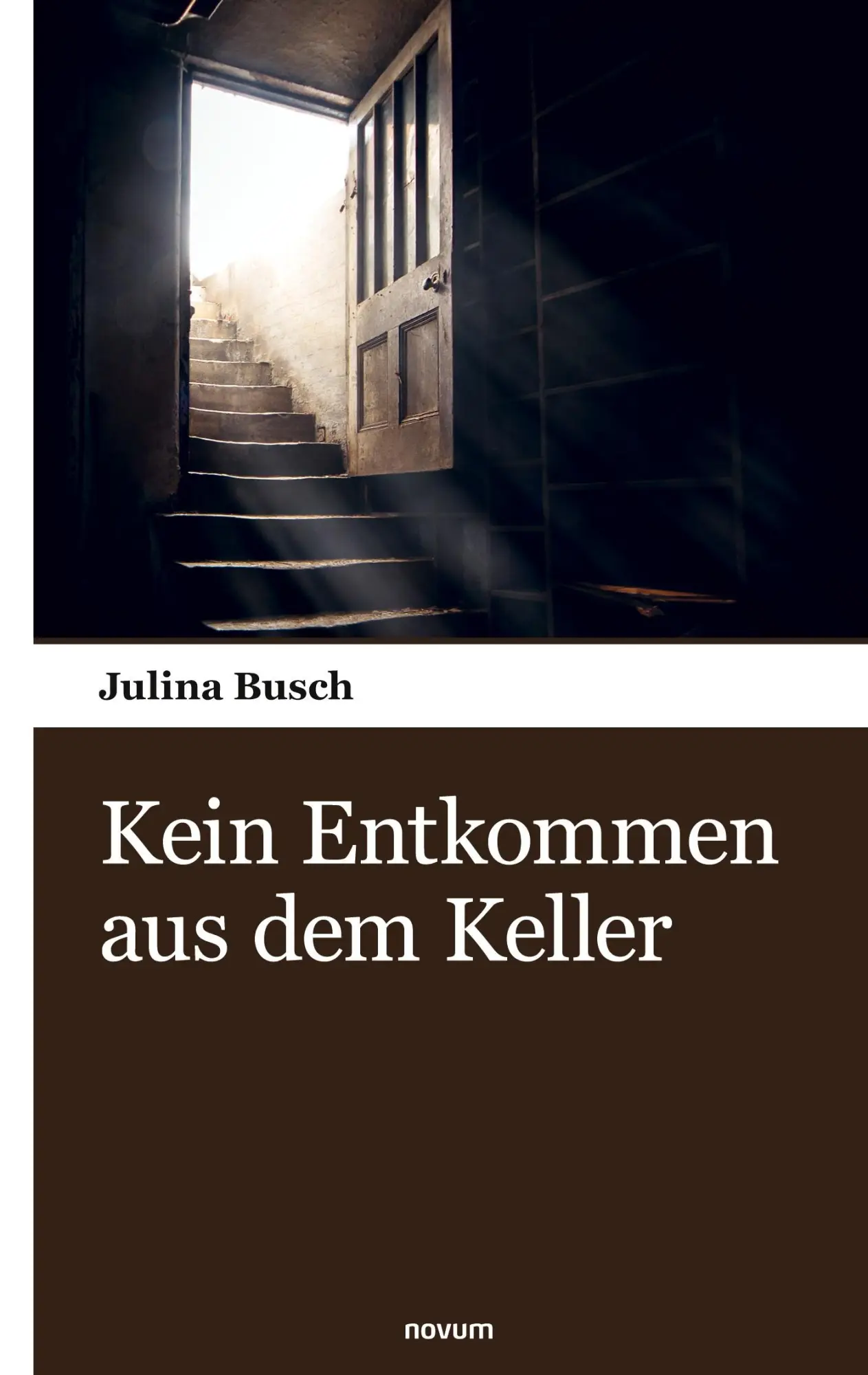 Cover: 9783903529632 | Kein Entkommen aus dem Keller | Julina Busch | Taschenbuch | Deutsch