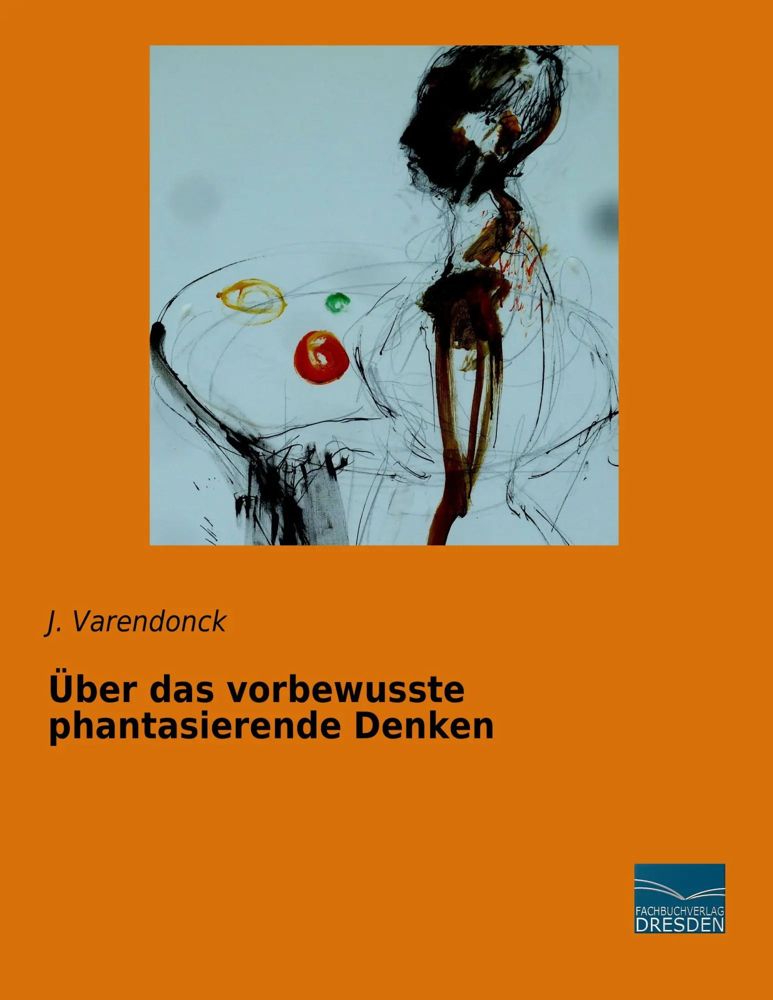 Cover: 9783956929632 | Über das vorbewusste phantasierende Denken | J. Varendonck | Buch