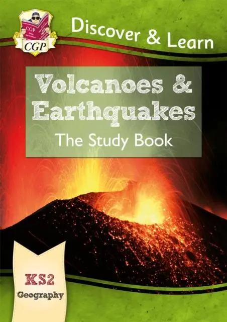 Cover: 9781782949732 | KS2 Geography Discover &amp; Learn: Volcanoes and Earthquakes Study Book