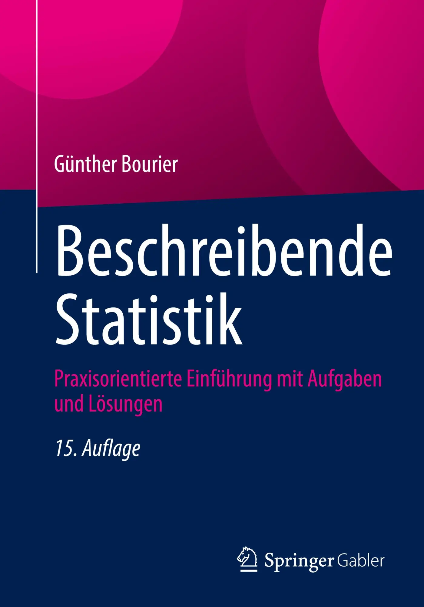 Cover: 9783658479732 | Beschreibende Statistik | Günther Bourier | Taschenbuch | xi | Deutsch