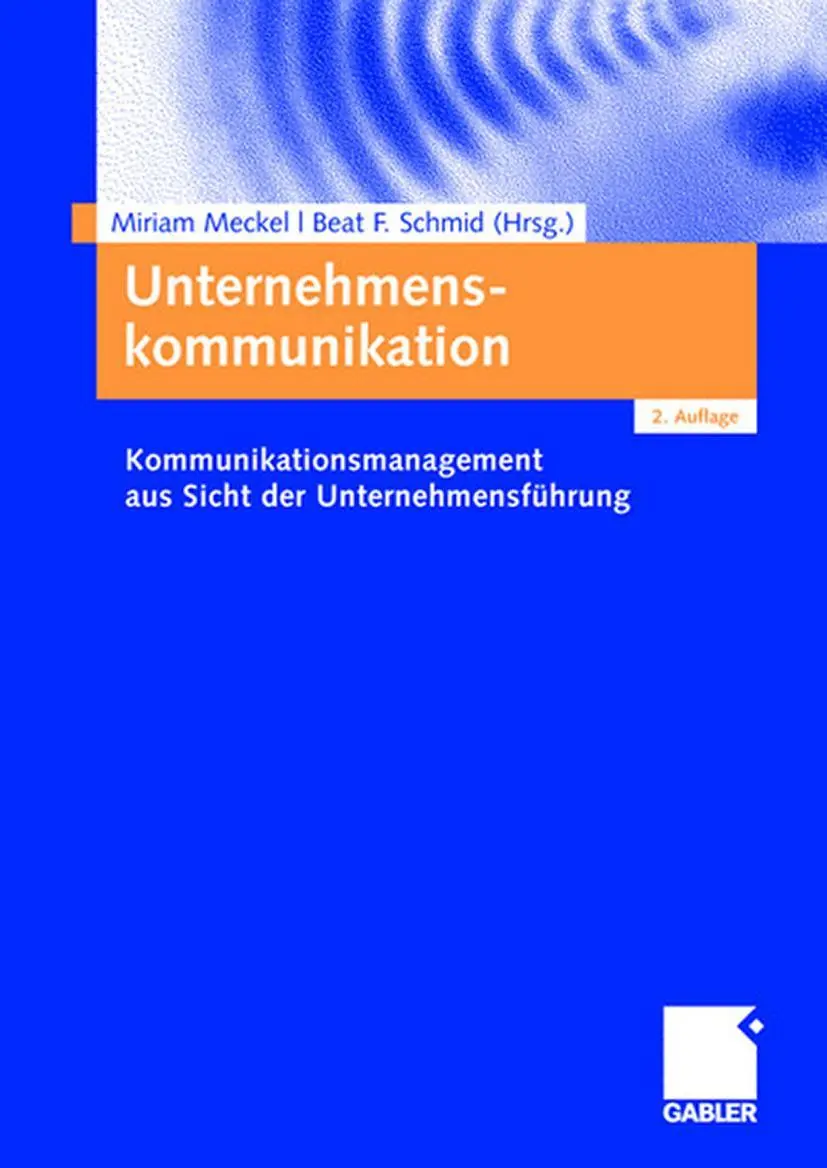 Cover: 9783834909732 | Unternehmenskommunikation | Beat Schmid (u. a.) | Taschenbuch | xiv Cover: 9783834909732 | Unternehmenskommunikation | Beat Schmid (u. a.) | Taschenbuch | xiv