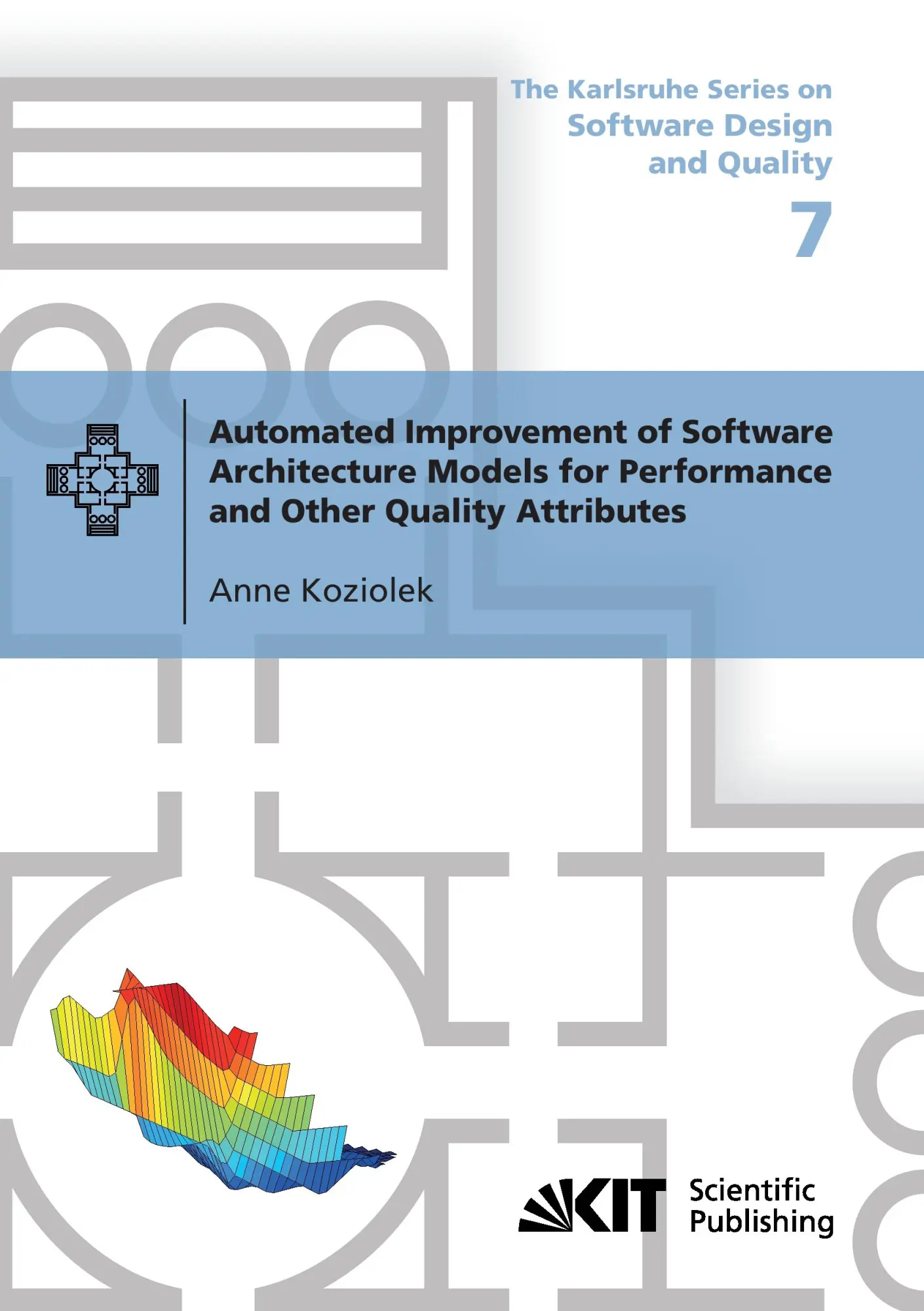 Automated Improvement of Software Architecture Models for Performance and Other Quality Attributes - Anne Koziolek Kartoniert (TB)
