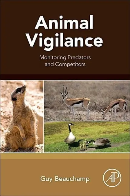 Cover: 9780128019832 | Animal Vigilance | Monitoring Predators and Competitors | Beauchamp