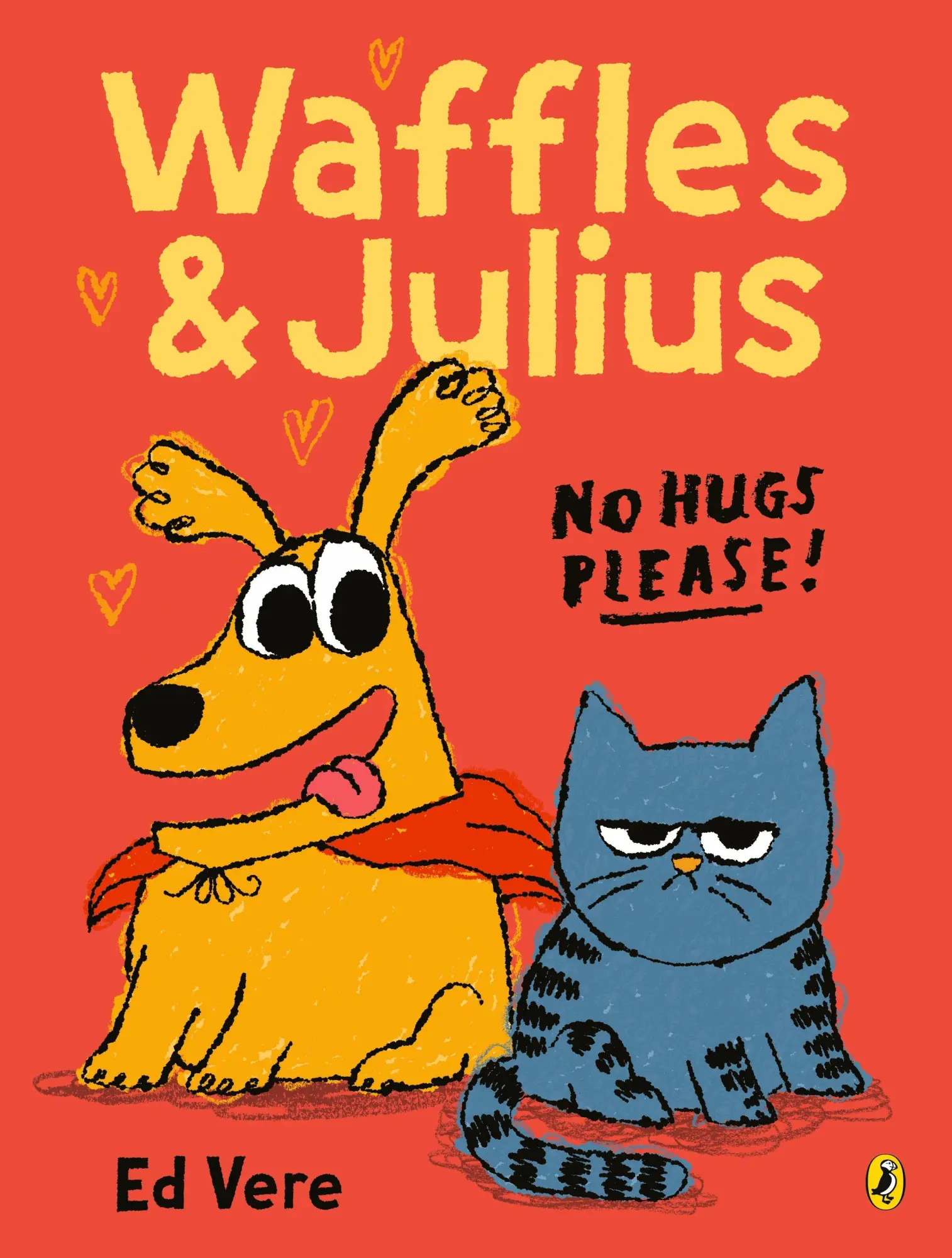 Cover: 9780241709832 | Waffles and Julius: No Hugs Please | Ed Vere | Taschenbuch | 32 S.
