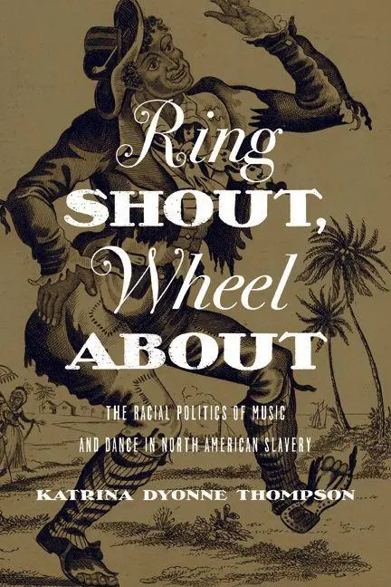Cover: 9780252079832 | Ring Shout, Wheel about | Katrina Dyonne Thompson | Taschenbuch | 2014