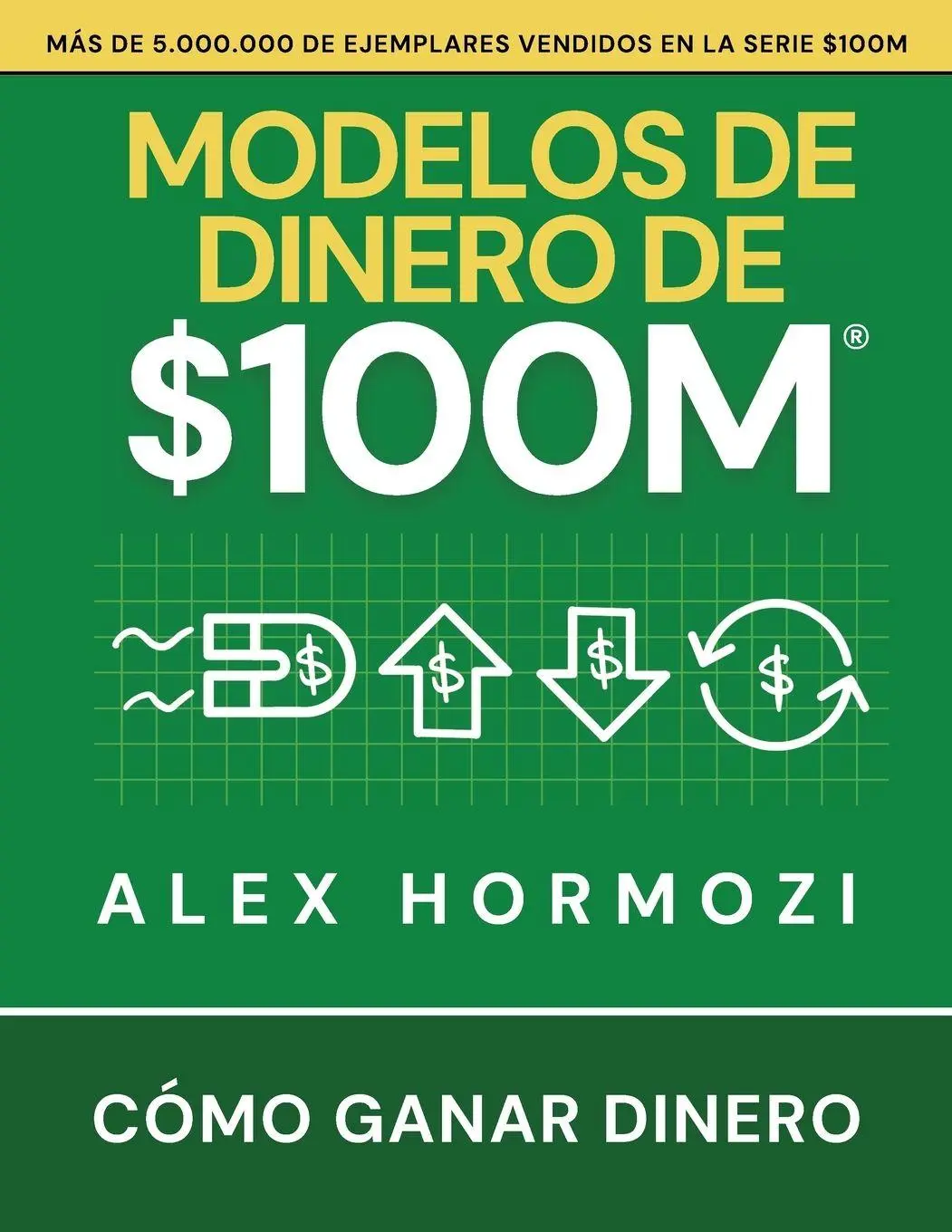 Cover: 9781963349832 | Modelos de dinero de $100 M | Cómo ganar dinero | Alex Hormozi | Buch