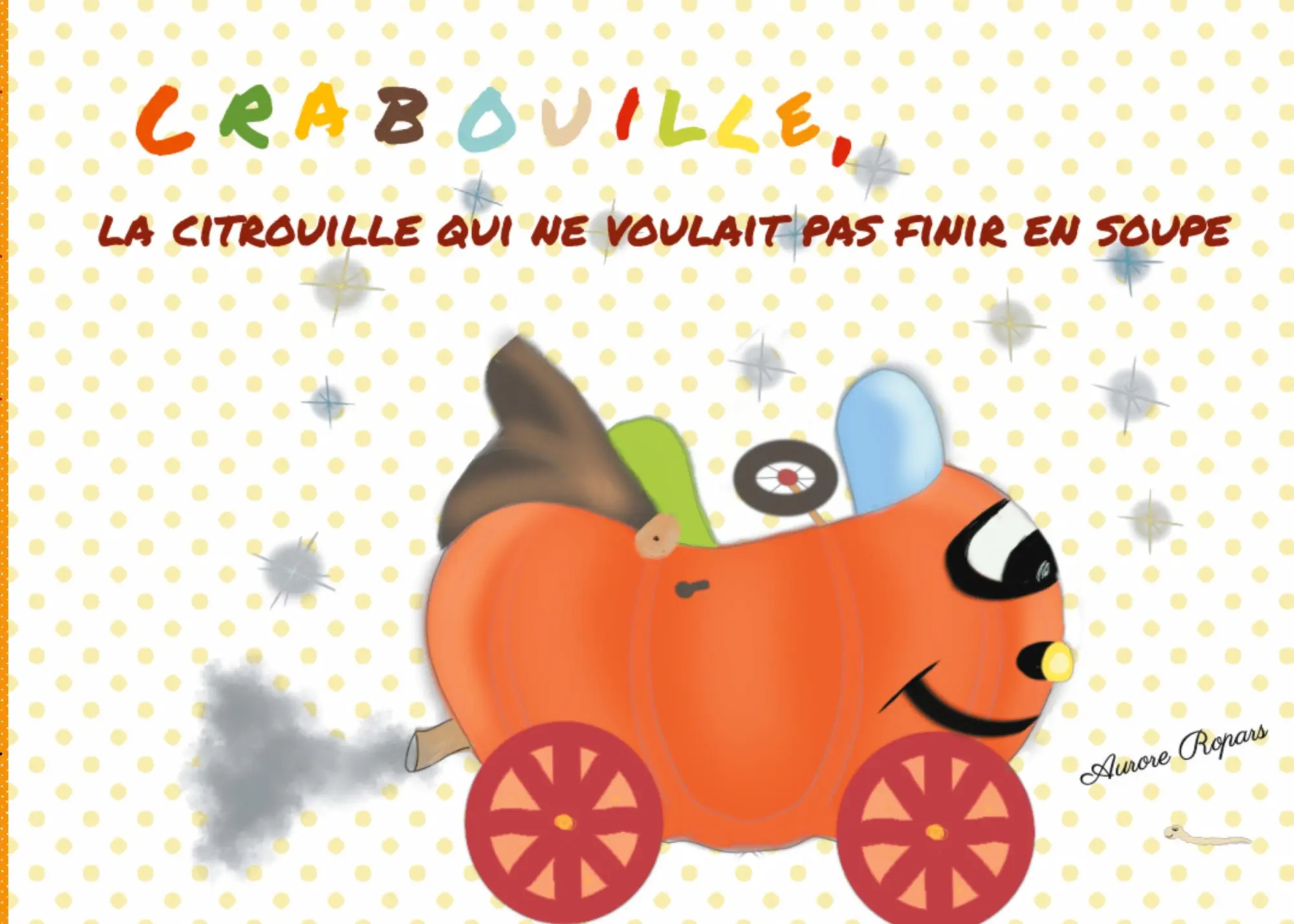 Cover: 9782322239832 | Crabouille, la citrouille qui ne voulait pas finir en soupe | Ropars