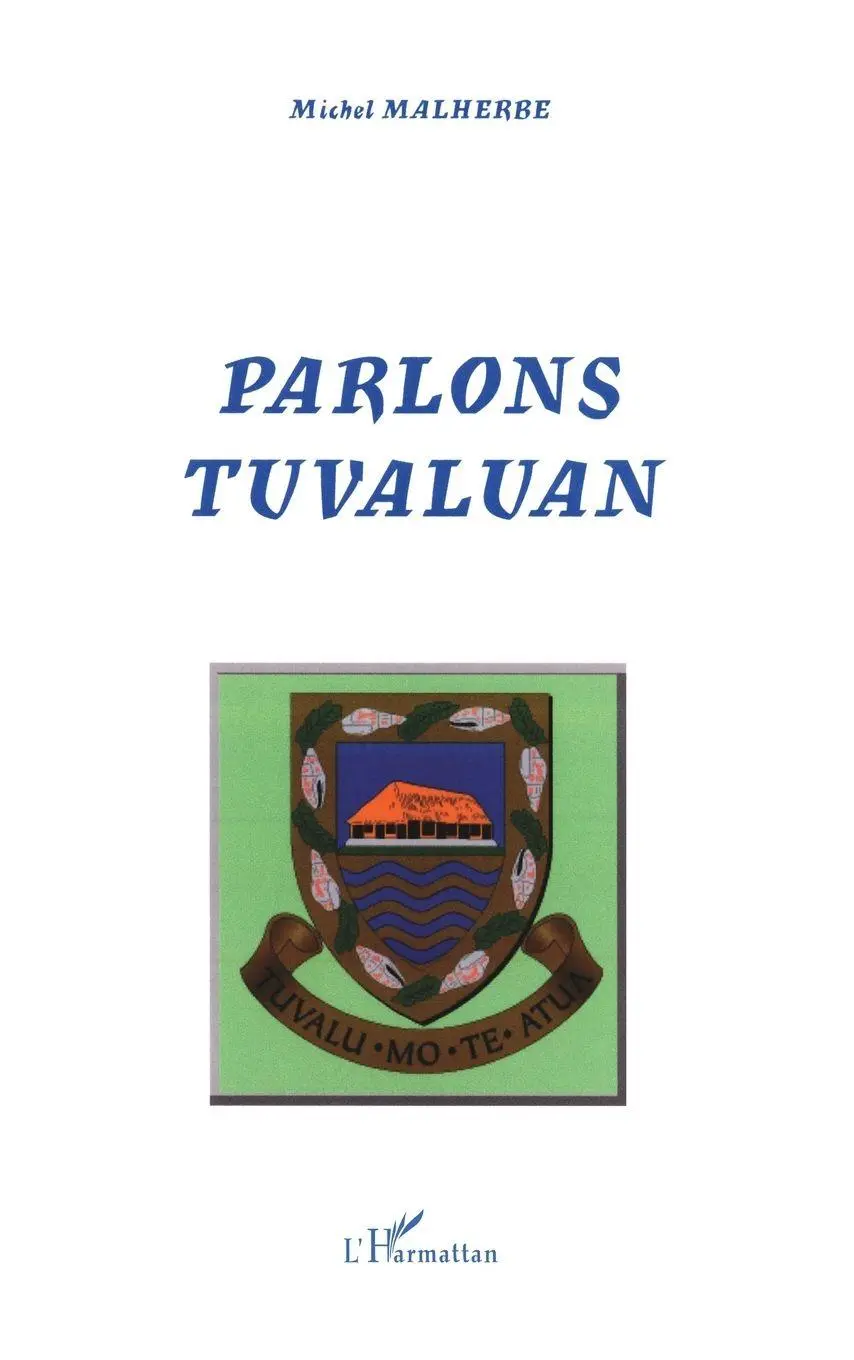Cover: 9782747599832 | Parlons Tuvaluan | Une langue polynésienne | Michel Malherbe | Buch