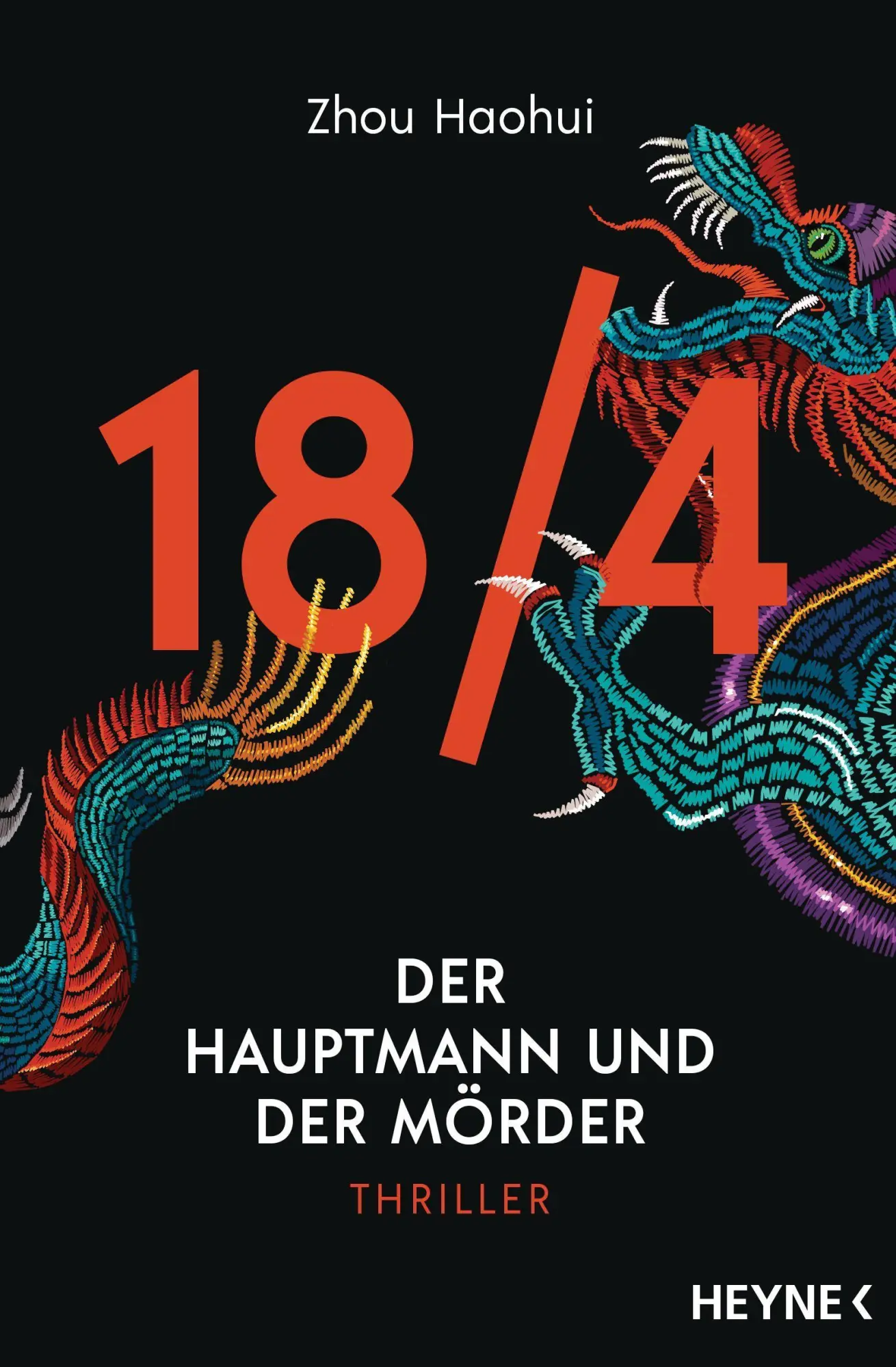 Cover: 9783453439832 | 18/4 - Der Hauptmann und der Mörder | Thriller | Zhou Haohui | Buch