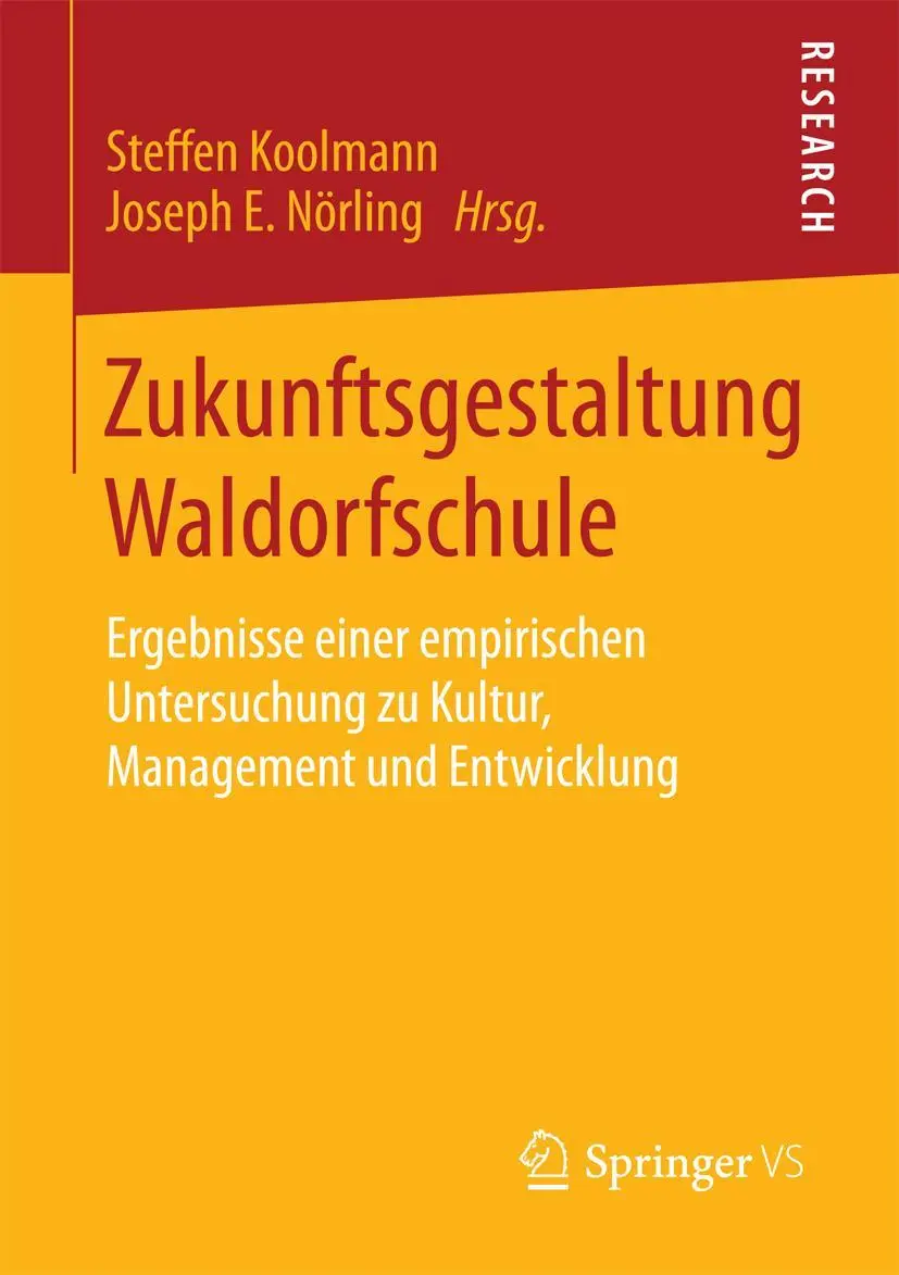 Cover: 9783658089832 | Zukunftsgestaltung Waldorfschule | Joseph E. Nörling (u. a.) | Buch