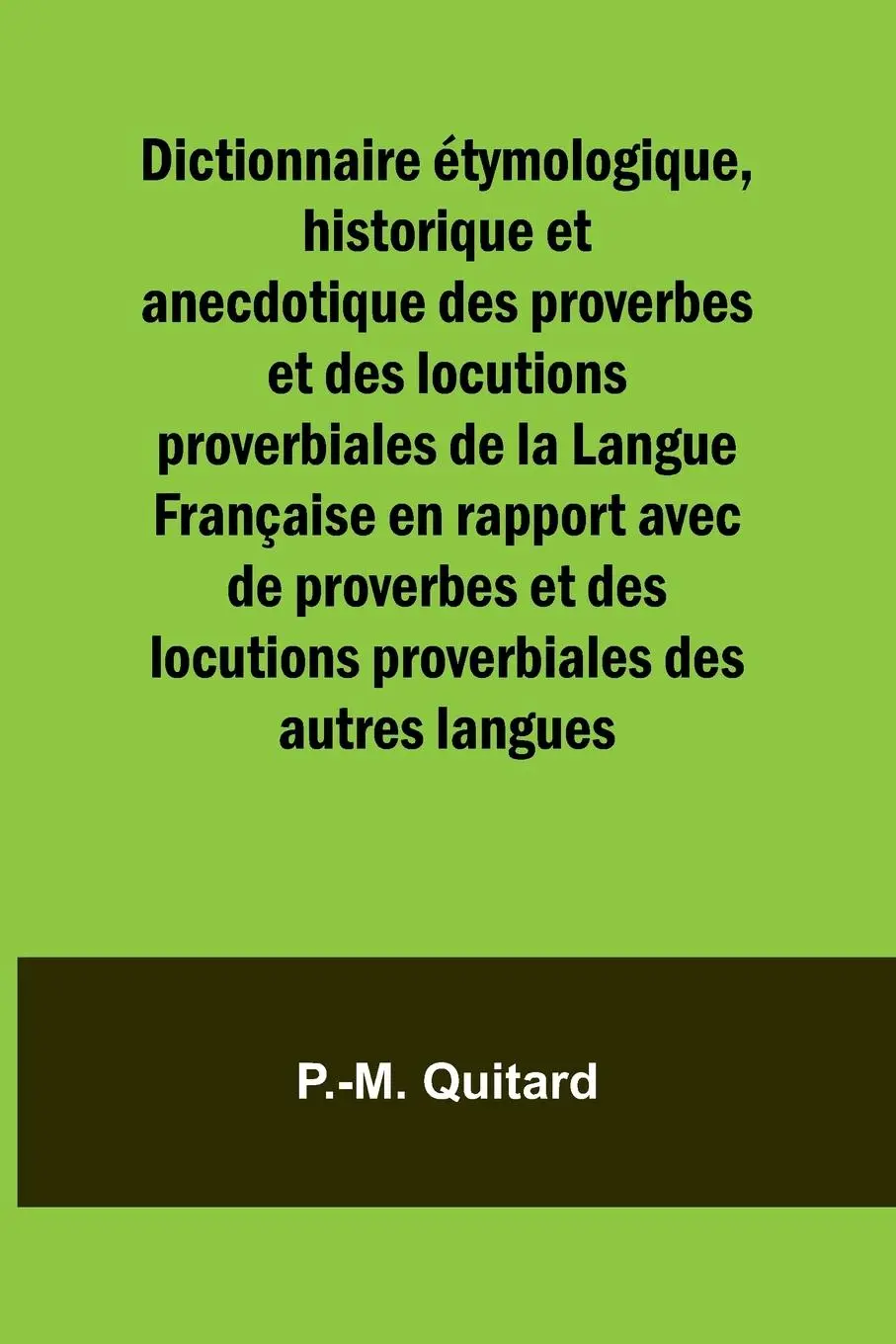 Cover: 9789364739832 | Dictionnaire étymologique, historique et anecdotique des proverbes...