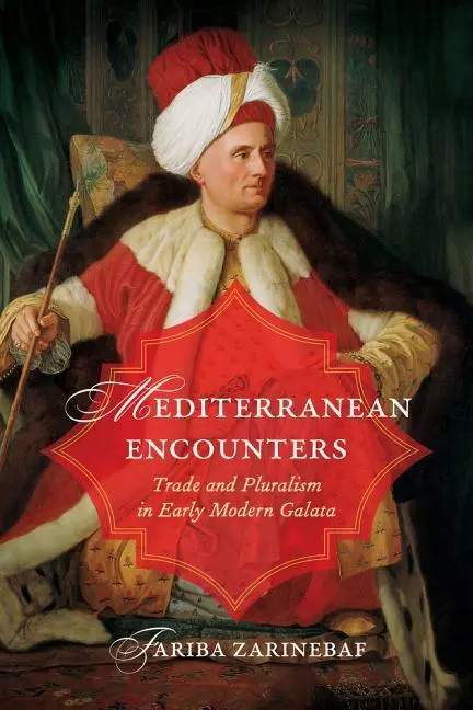 Cover: 9780520289932 | Zarinebaf, F: Mediterranean Encounters | Fariba Zarinebaf | Buch