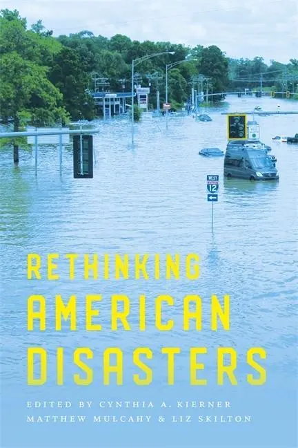 Cover: 9780807179932 | Rethinking American Disasters | Cynthia A Kierner (u. a.) | Buch