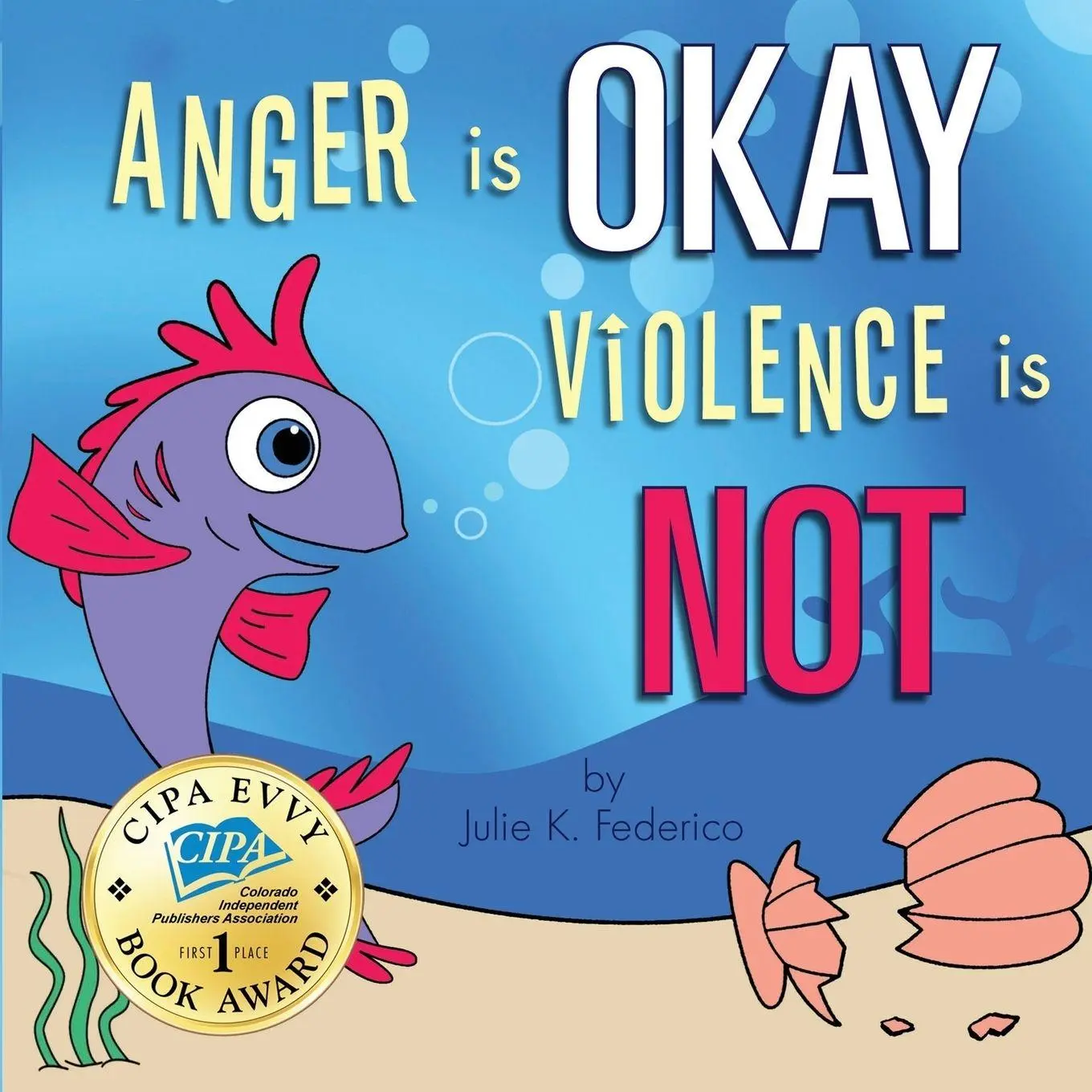 Cover: 9781645169932 | Anger is OKAY Violence is NOT | Julie K Federico | Taschenbuch | 2012