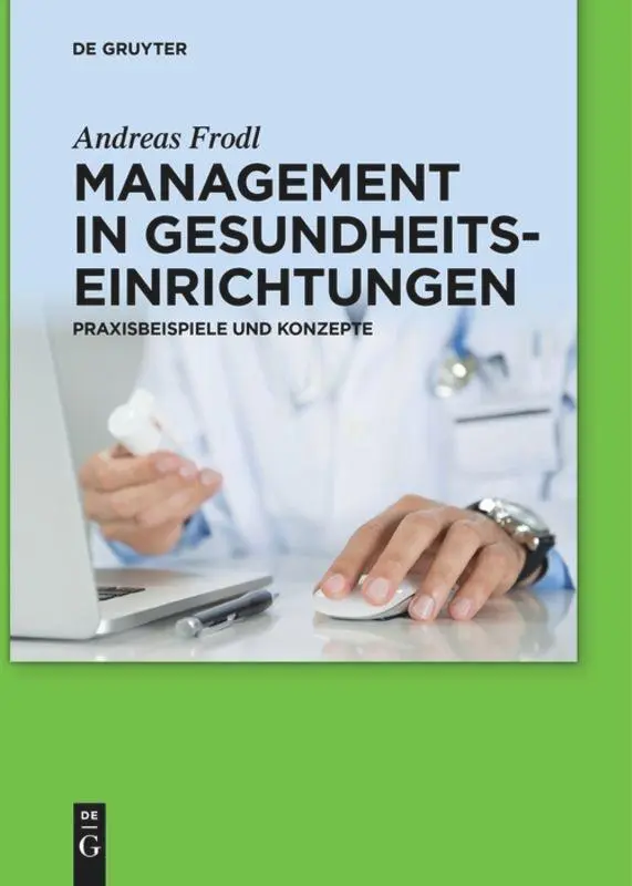 Cover: 9783110579932 | Management in Gesundheitseinrichtungen | Praxisbeispiele und Konzepte