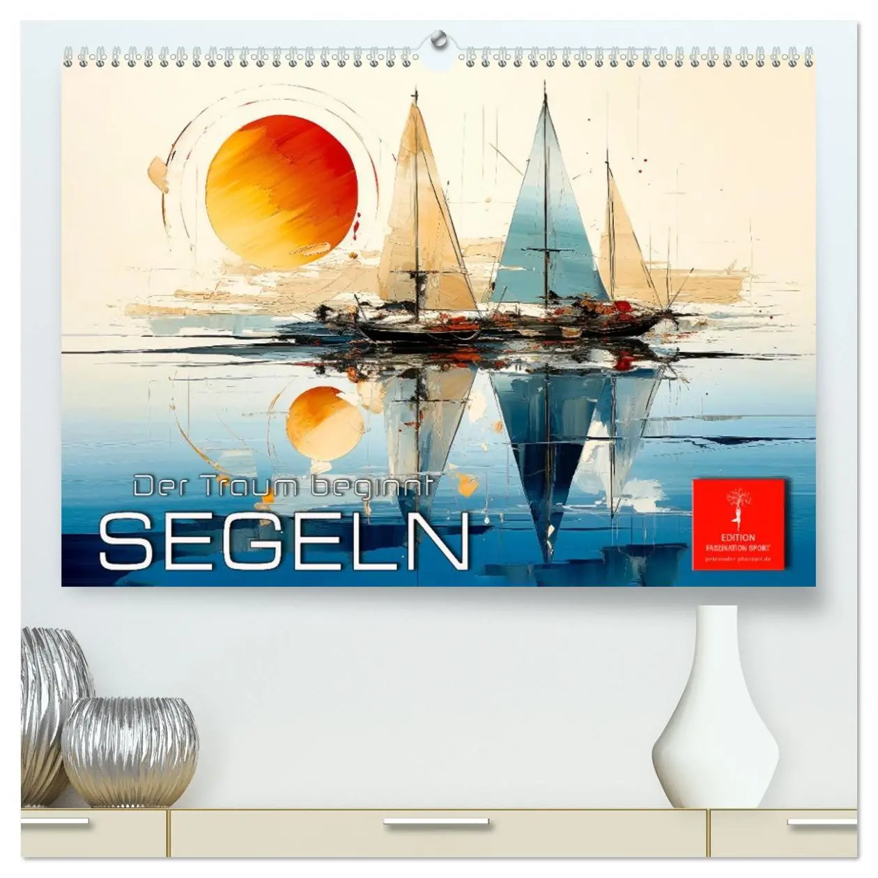 Cover: 9783457489932 | Segeln, der Traum beginnt (hochwertiger Premium Wandkalender 2026...