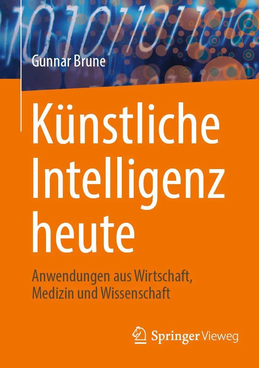 Cover: 9783658389932 | Künstliche Intelligenz heute | Gunnar Brune | Taschenbuch | xvi | 2022