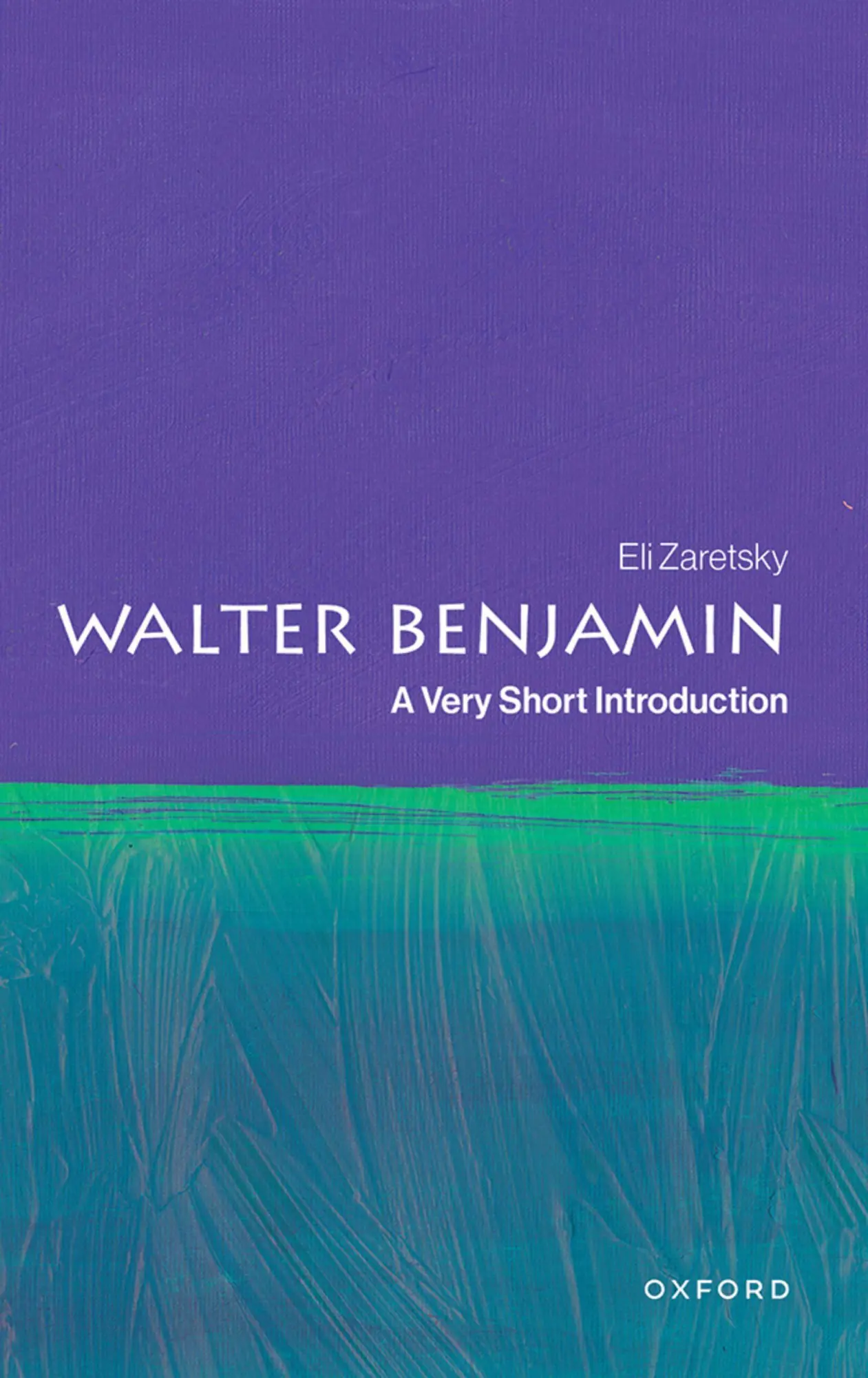 Cover: 9780197670033 | Walter Benjamin | A Very Short Introduction | Eli Zaretsky | Buch