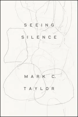 Cover: 9780226820033 | Seeing Silence | Mark C Taylor | Taschenbuch | Kartoniert / Broschiert