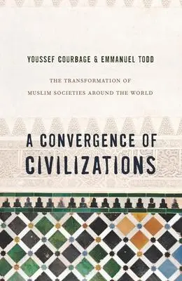 Cover: 9780231150033 | A Convergence of Civilizations | Emmanuel Todd (u. a.) | Taschenbuch