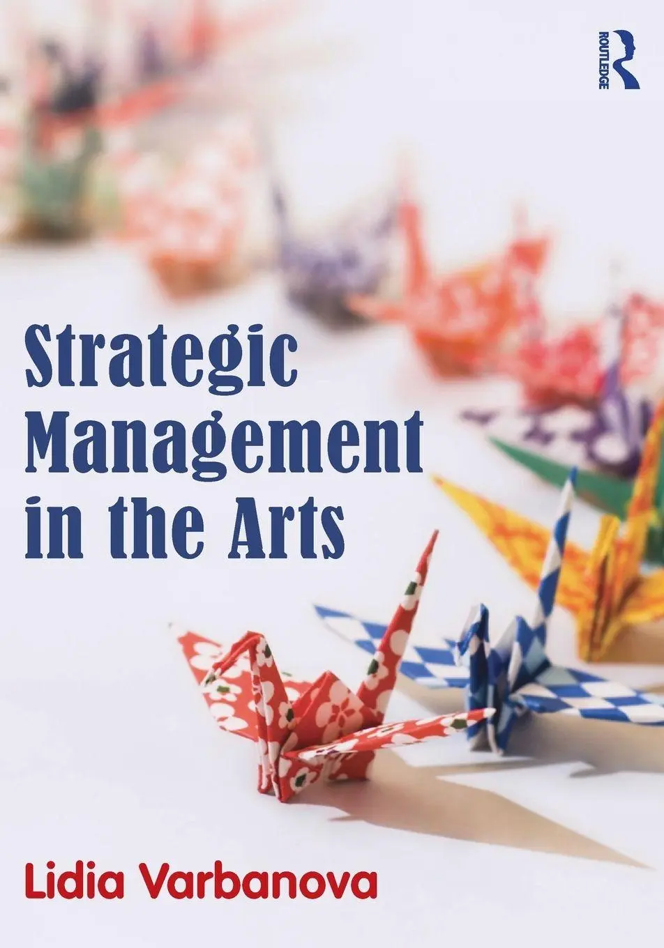 Cover: 9780415530033 | Strategic Management in the Arts | Lidia Varbanova | Taschenbuch