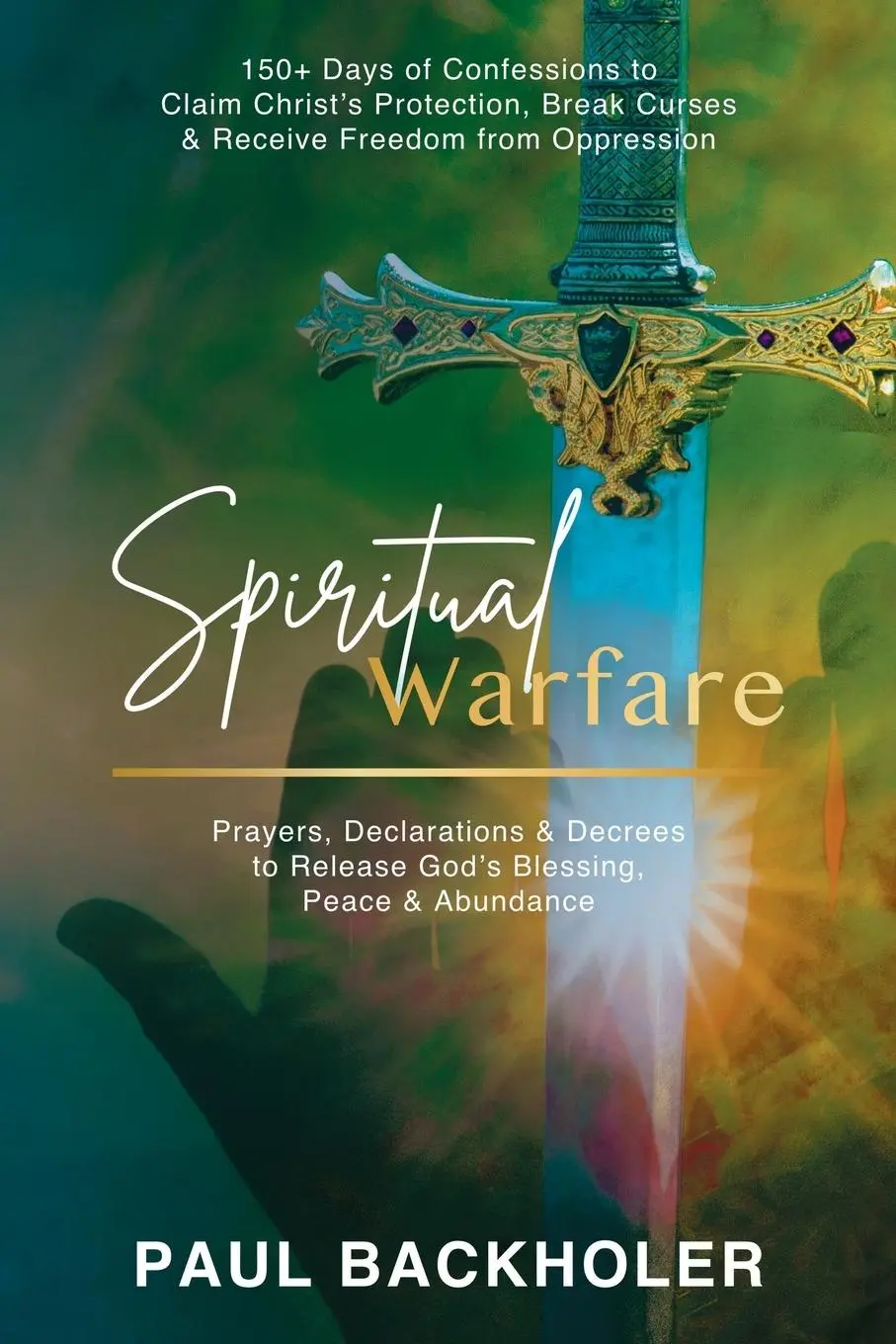 Cover: 9781788220033 | Spiritual Warfare, Prayers, Declarations and Decrees to Release...