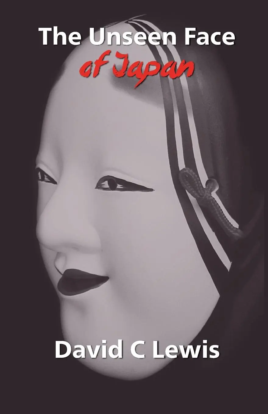 Cover: 9781908860033 | The Unseen Face of Japan | David C. Lewis | Taschenbuch | Englisch