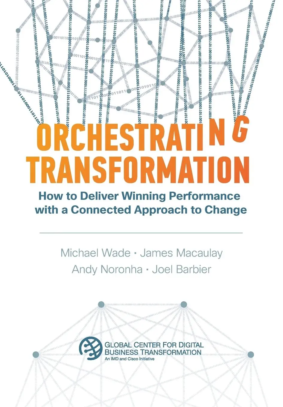 Cover: 9781945010033 | Orchestrating Transformation | Michael Wade (u. a.) | Buch | Englisch