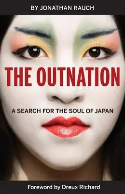 Cover: 9781949450033 | The Outnation | A Search for the Soul of Japan | Jonathan Rauch | Buch