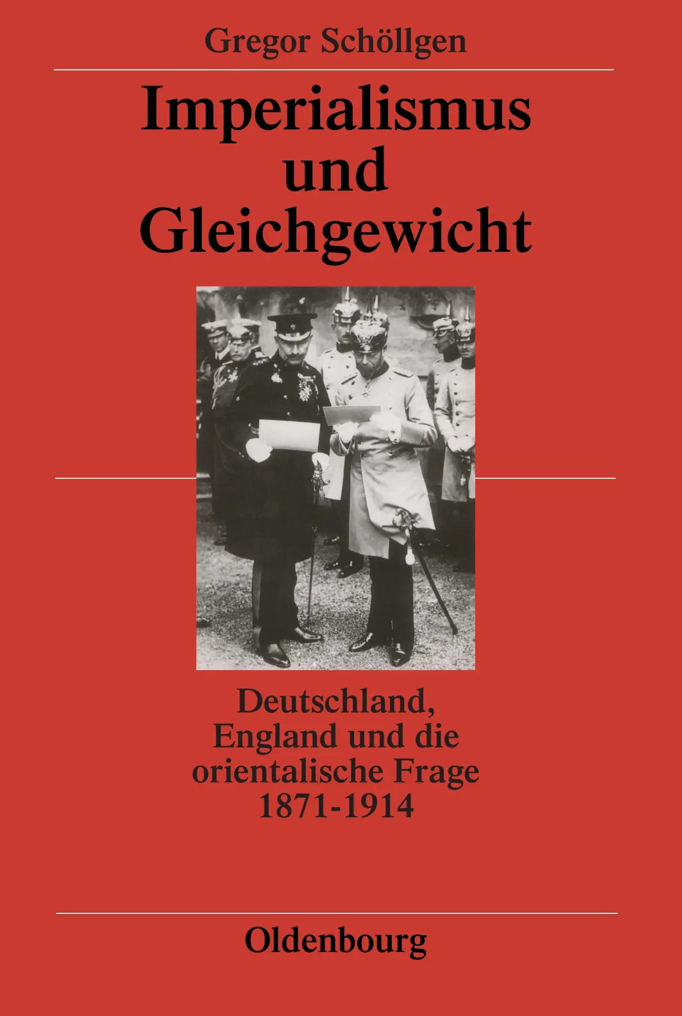 Cover: 9783486520033 | Imperialismus und Gleichgewicht | Gregor Schöllgen | Buch | XIII