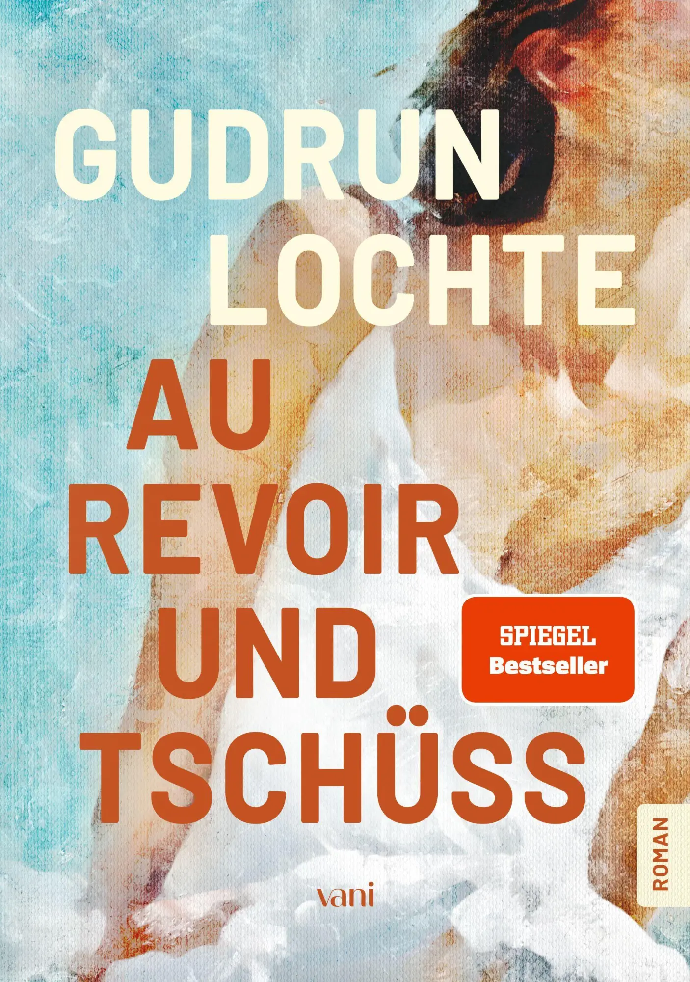 Cover: 9783691690033 | Au revoir und tschüss | Gudrun Lochte | Buch | 320 S. | Deutsch | 2026