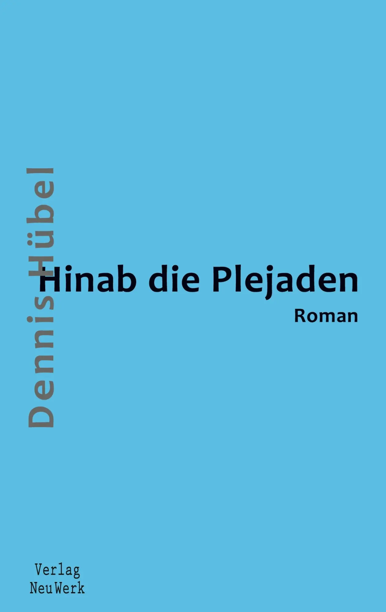 Cover: 9783910300033 | Hinab die Plejaden | Dennis Hübel | Taschenbuch | Paperback | 236 S.