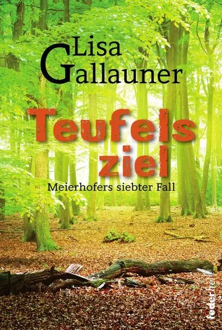 Cover: 9783990740033 | Teufelsziel | Meierhofers Siebter Fall | Lisa Gallauner | Taschenbuch