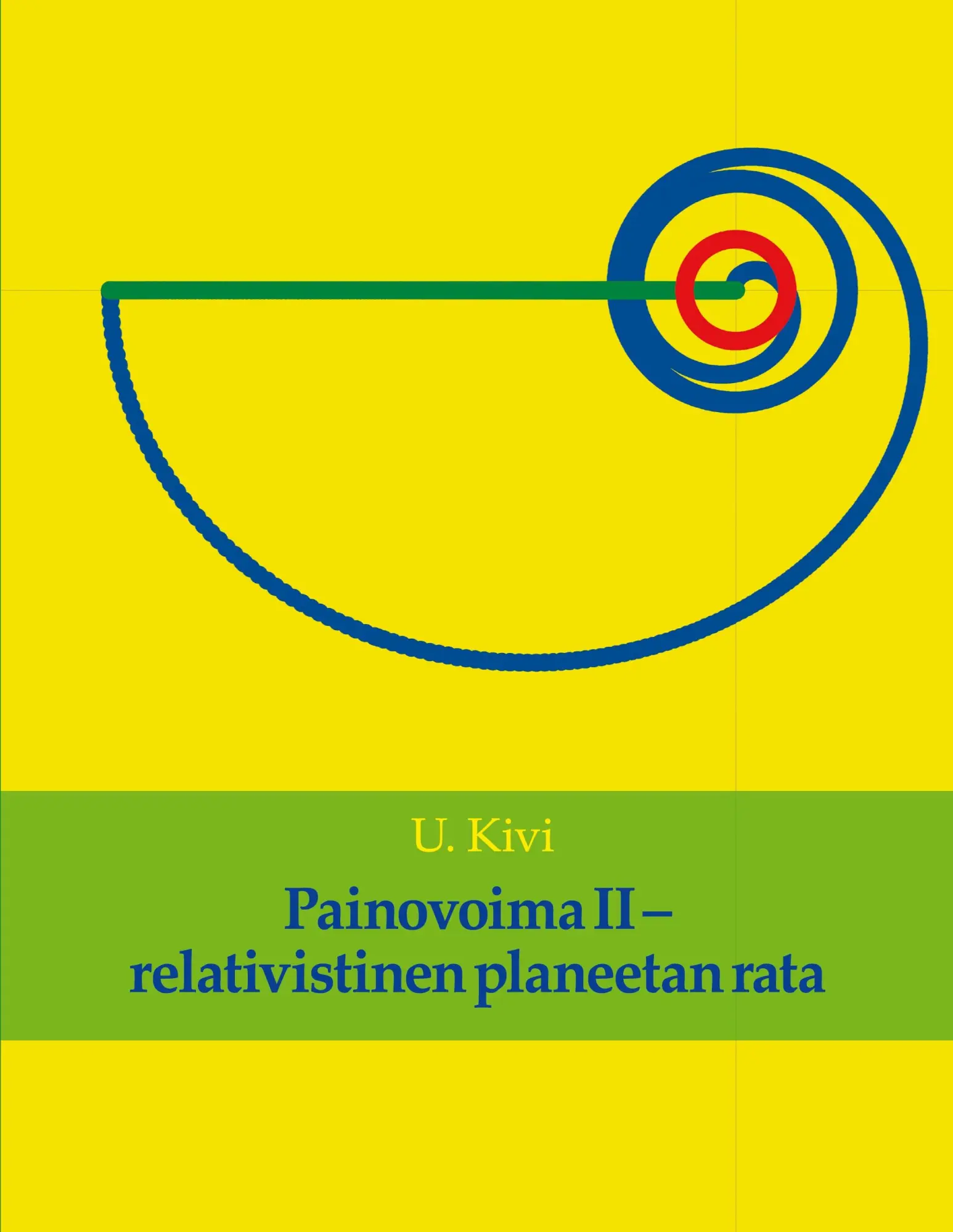 Cover: 9789528040033 | Painovoima II | relativistinen planeetan rata | U. Kivi | Taschenbuch
