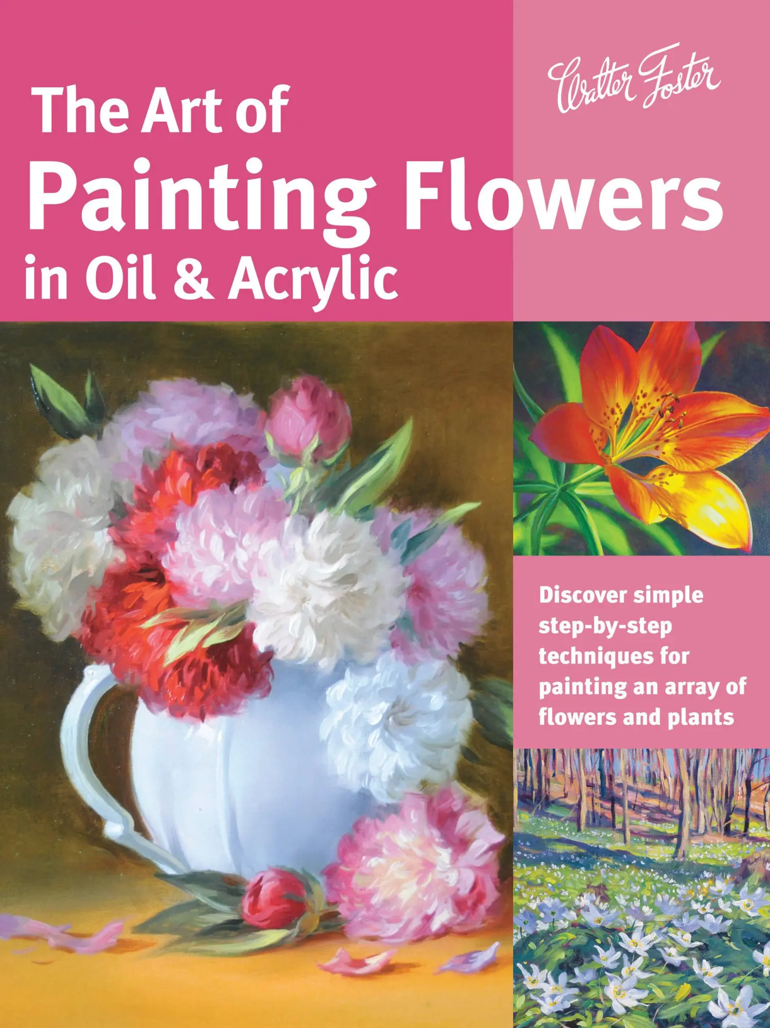 Cover: 9781633220133 | Art of Painting Flowers in Oil &amp; Acrylic | David Lloyd Glover (u. a.)