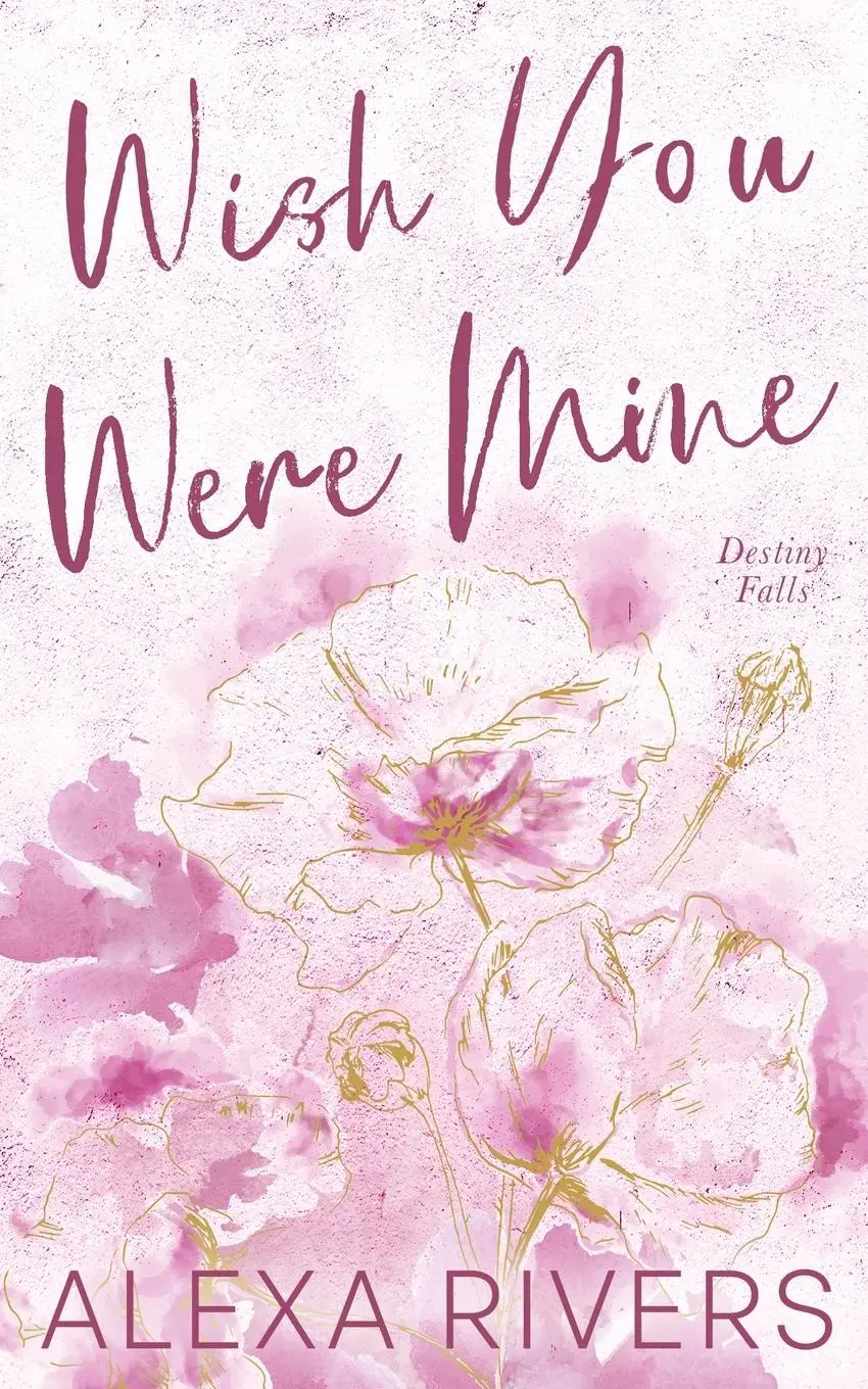 Cover: 9781991300133 | Wish You Were Mine (Special Edition) | Alexa Rivers | Taschenbuch