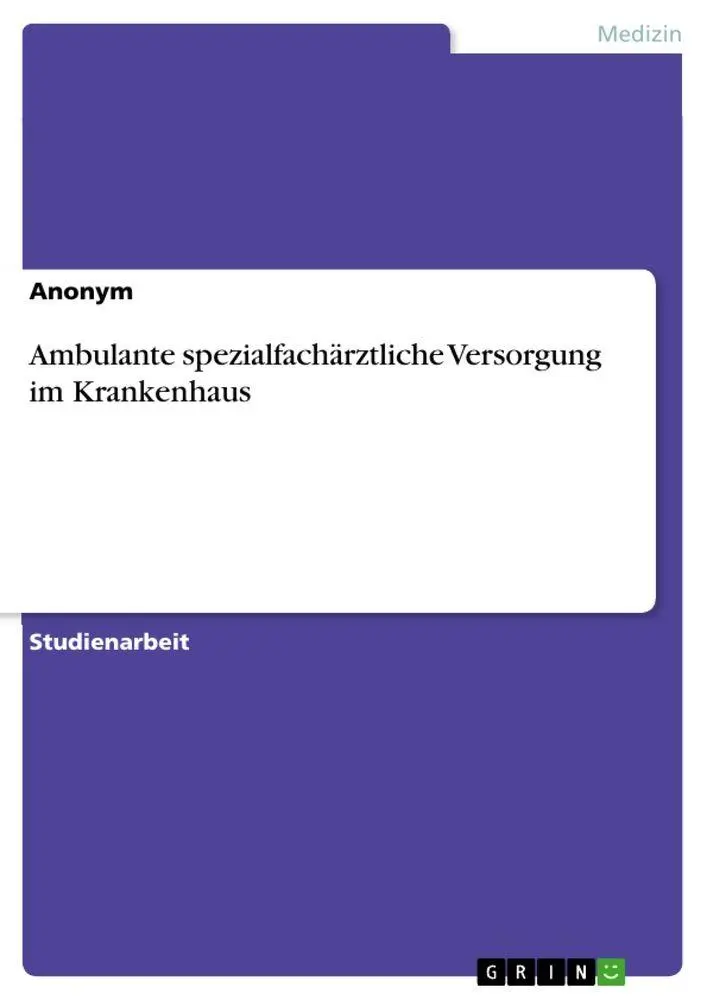 Cover: 9783346850133 | Ambulante spezialfachärztliche Versorgung im Krankenhaus | Anonymous