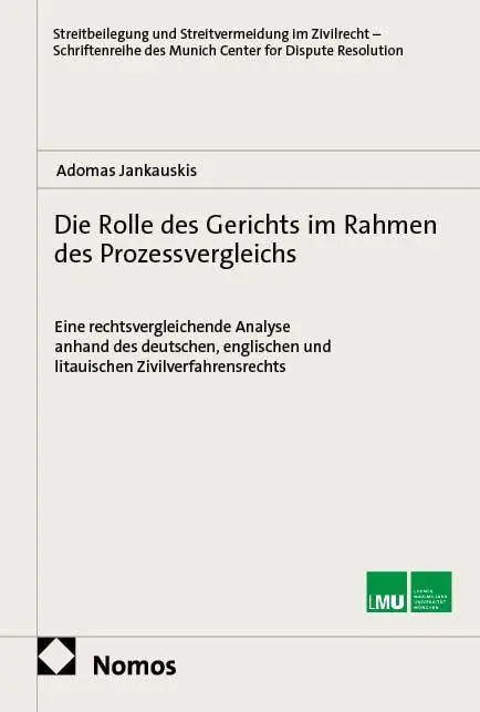 Die Rolle des Gerichts im Rahmen des Prozessvergleichs